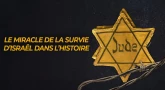 Le miracle de la survie d’Israël dans l’Histoire