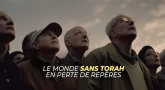 Le monde sans Torah en perte de repères