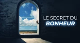 Le secret du bonheur....