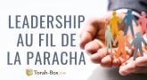 Leçons sur le leadership au fil de la Paracha Ki Tissa