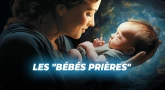 Les "bébés-prières"	