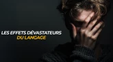 Les effets dévastateurs du langage