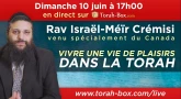 Live - Dimanche à 17h avec Rav Crémisi : "Vivre une vie de plaisirs dans la Torah"