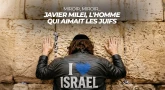 Miroir, miroir - Javier Milei : "L'homme qui aimait les Juifs"