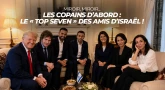 Miroir, miroir - Les Copains d’abord : le « Top Seven » des amis d’Israël !