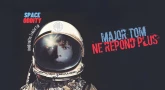 Miroir Miroir - « Major Tom » ne répond plus…