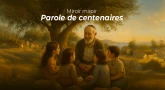 Miroir miroir - Parole de centenaires… !
