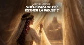 Miroir, miroir - Shéhérazade ou Esther la pieuse ? 