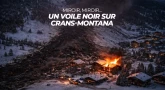 Miroir, miroir - Un voile noir sur Crans-Montana
