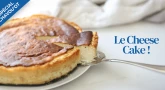 Nouvelle recette de Chavou'ot : le Cheese Cake ! (gâteau au fromage)