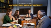 Pessa'h nous dit : "Profitez de l'instant présent"