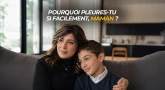 Pourquoi pleures-tu si facilement, Maman ?