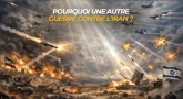 Pourquoi une autre guerre contre l’Iran ?