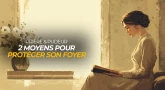Prière & pudeur : 2 moyens pour protéger son foyer