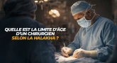 Quelle est la limite d’âge d’un chirurgien selon la Halakha ?