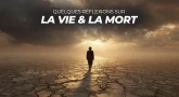 Quelques réflexions sur la vie & la mort