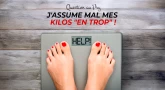 Question au Psy : J'assume mal mes kilos "en trop" !