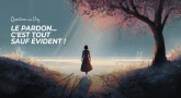Question au Psy : Le pardon... c'est tout sauf évident !