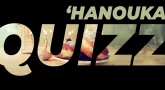 QUIZZ - La fête de 'Hanouka !