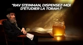 "Rav Steinman, dispensez-moi d’étudier la Torah !"