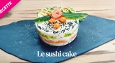 Recette : Le sushi cake
