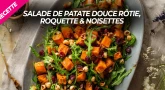 Recette : Salade de patate douce rôtie, roquette & noisettes 