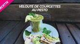 Recette : Velouté de courgettes au pesto