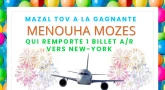 Concours : Menou'ha Mozes remporte le billet d'avion pour New-York !