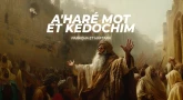 Résumé de la Paracha et de la Haftara de A'haré Mot - Kédochim