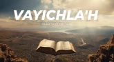 Résumé de la Paracha et de la Haftara de Vayichla'h