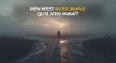 Rien n’est aussi simple qu’il n’en paraît 