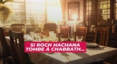 Roch Hachana qui tombe Chabbath - quelques détails à connaître