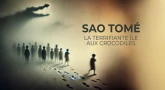 “Sao Tomé”, la terrifiante île aux crocodiles