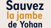 Sauvez la jambe de Yohan de l'amputation