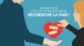 Se disputer, c'est se punir soi-même : recherche la Paix !