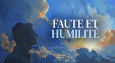 Seul celui qui a fauté peut devenir humble