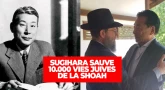 Sugihara sauve 10.000 vies juives de la Shoah