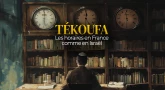 Tékoufa : les horaires en France comme en Israël