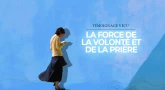 Témoignage vécu - la force de la volonté et de la prière !
