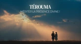 Térouma : Mériter la présence divine !