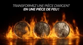 Transformez une pièce d'argent en une pièce de feu !