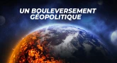 Un bouleversement géopolitique