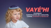 Vayé’hi - Surexploiter ses capacités, comme Ephraïm & Ménaché