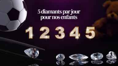 5 diamants par jour pour nos enfants