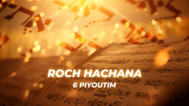 6 Piyoutim de Roch Hachana
