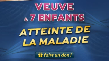 Aidons une veuve gravement malade, mère d'une famille nombreuse, à se soigner et à survivre