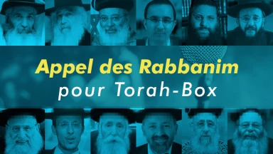 Appel des Rabbanims : plus que 1 jour !