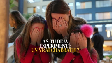 As-tu déjà expérimenté un vrai Chabbath ?