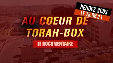 AU CŒUR DE TORAH-BOX | LE DOCUMENTAIRE