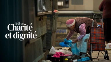 Béhar - la plus noble charité, lorsque le pauvre garde sa dignité